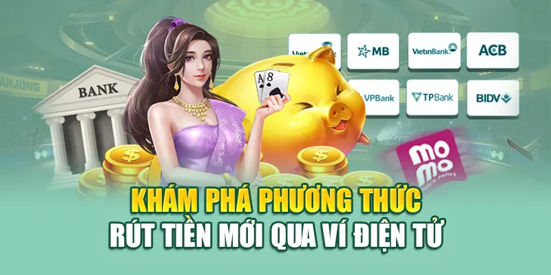 Khám phá phương thức rút tiền mới qua ví điện tử