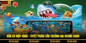 Bắn Cá Mập Vàng - Tuyệt Phẩm Săn Thưởng Đại Dương Xanh