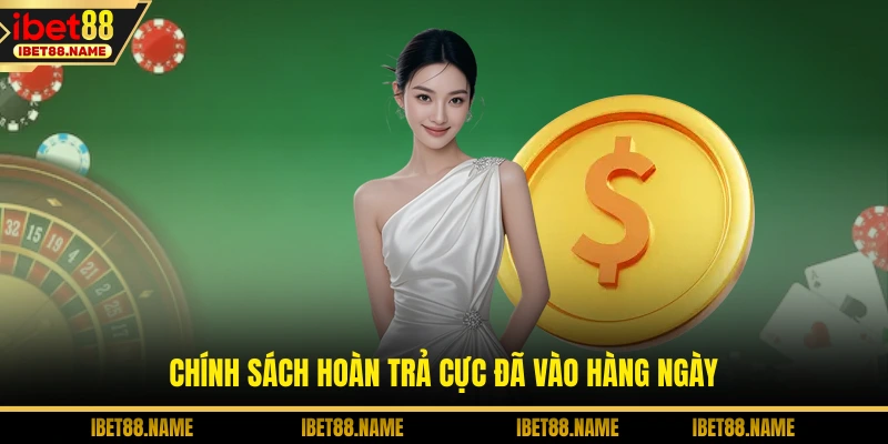 Chính sách hoàn trả cực đã vào hàng ngày