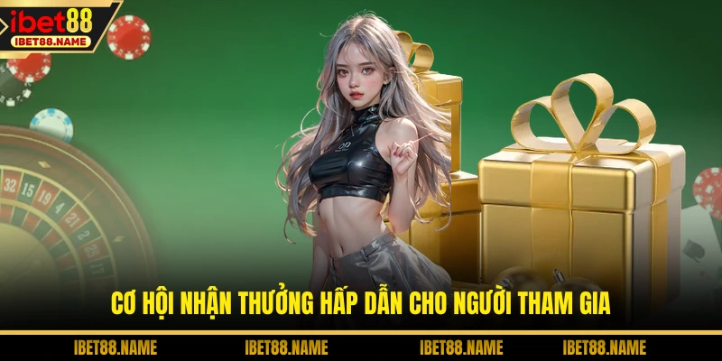 Giới Thiệu IBET88 2 Cơ hội nhận thưởng hấp dẫn cho người tham gia