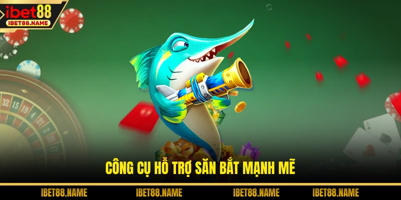 Công cụ hỗ trợ săn bắt mạnh mẽ