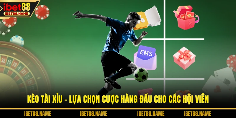 Kèo Tài Xỉu - Lựa Chọn Cược Hàng Đầu Cho Các Hội Viên