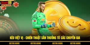 Kèo Việt Vị - Chiến Thuật Săn Thưởng Từ Các Chuyên Gia