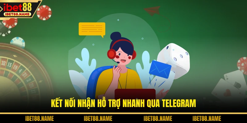 Kết nối nhận hỗ trợ nhanh qua Telegram