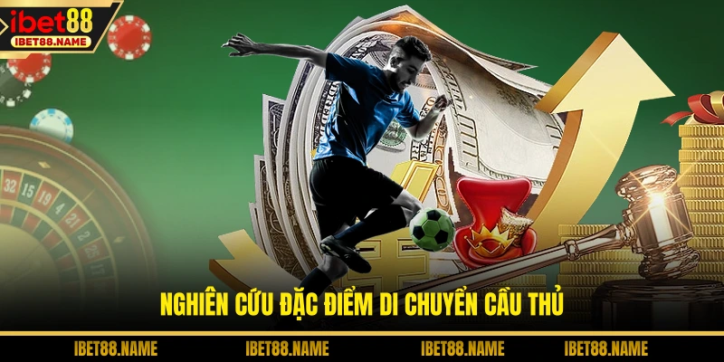 Nghiên cứu đặc điểm di chuyển cầu thủ