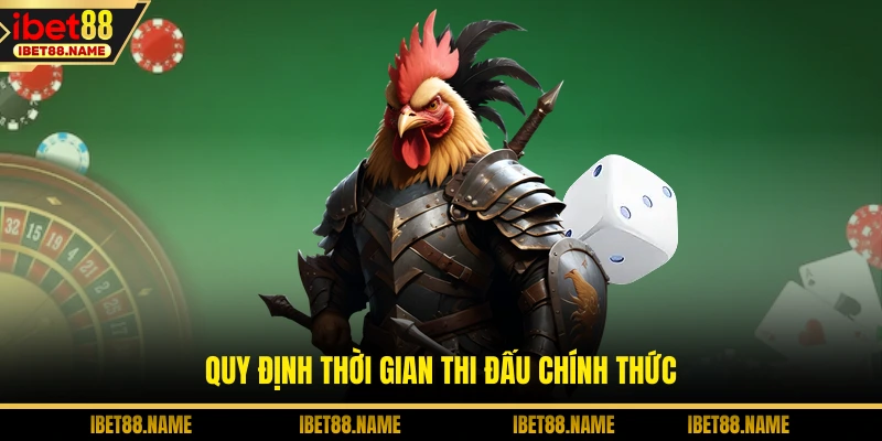 Quy định thời gian thi đấu chính thức