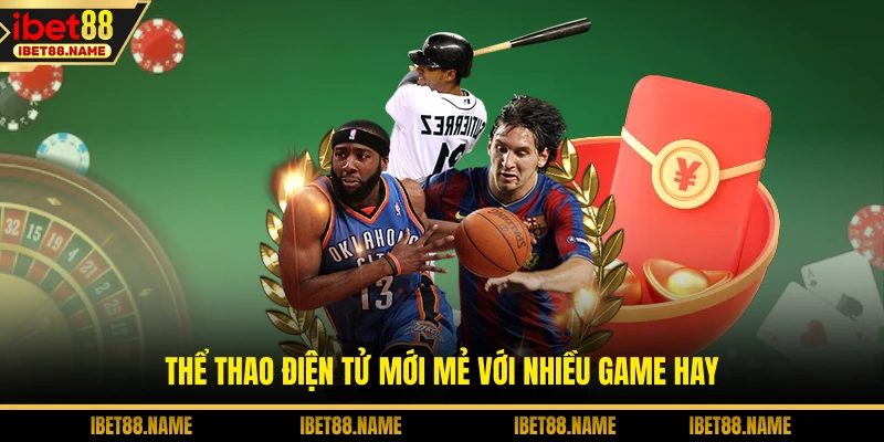 Thể thao điện tử mới mẻ với nhiều game hay