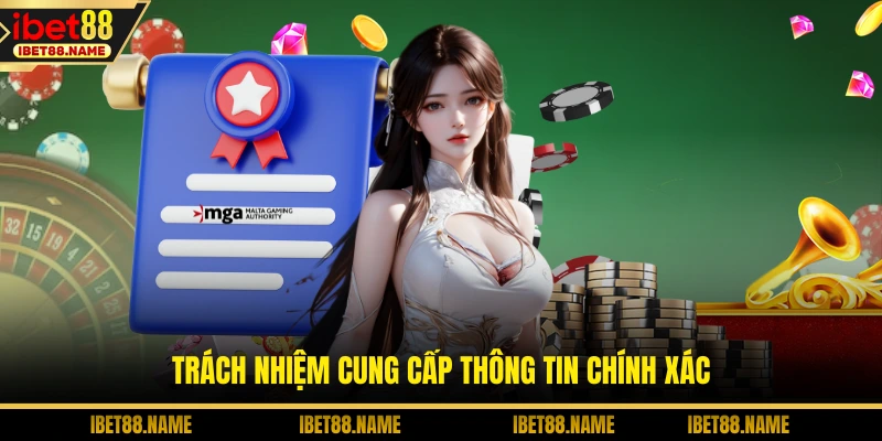 Trách nhiệm cung cấp thông tin chính xác
