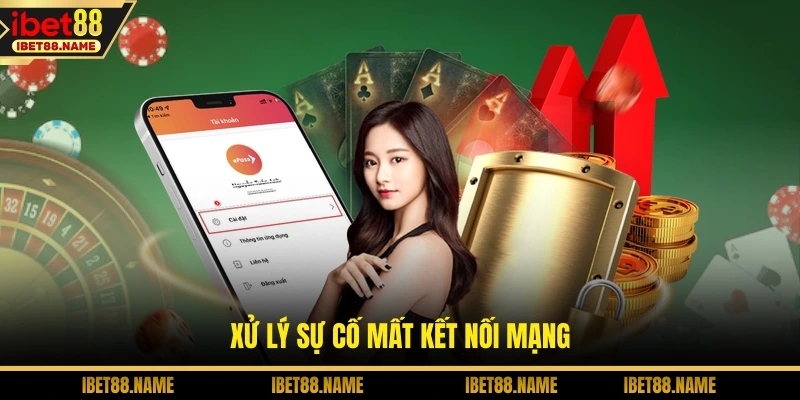 Xử lý sự cố mất kết nối mạng